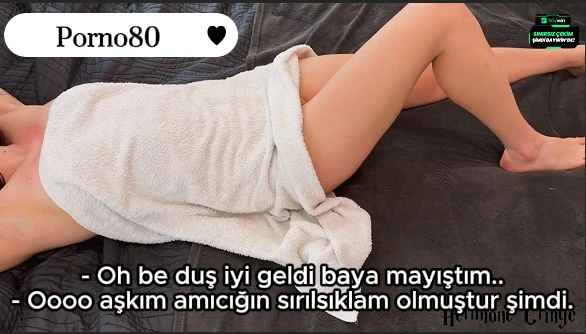 Duştan çıkan sevgilimin ıslak amını dölledim